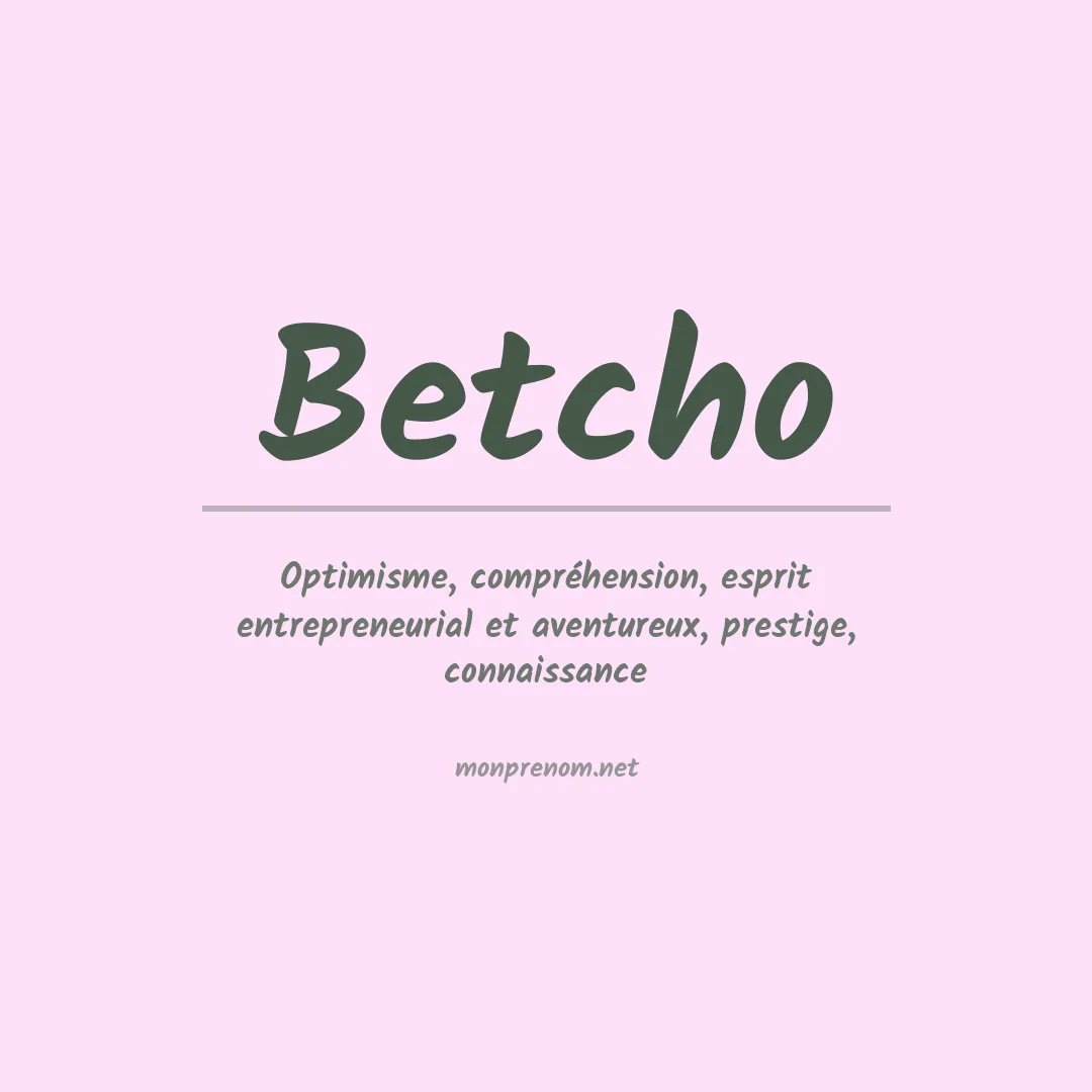 Signification du prénom Betcho