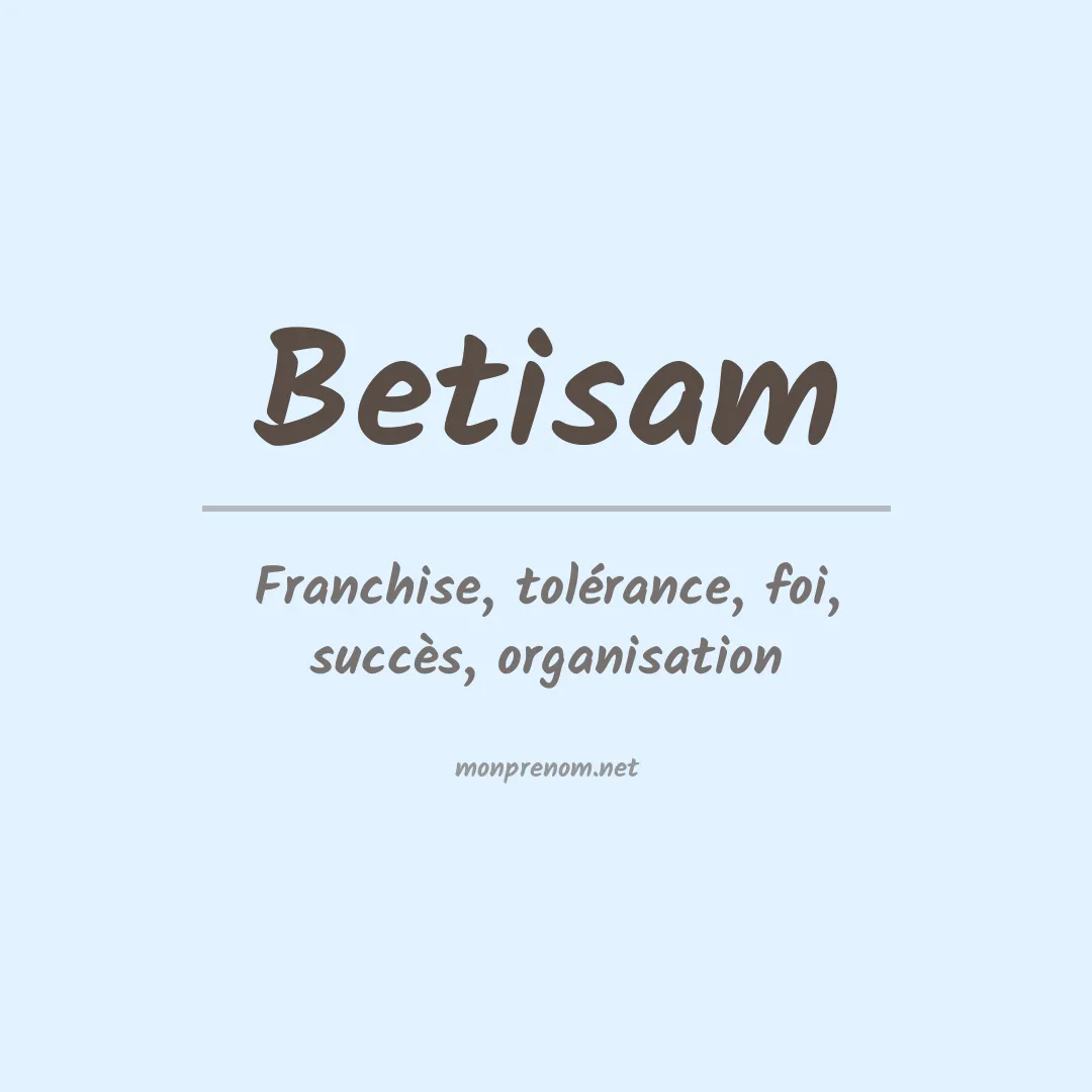 Signification du prénom Betisam