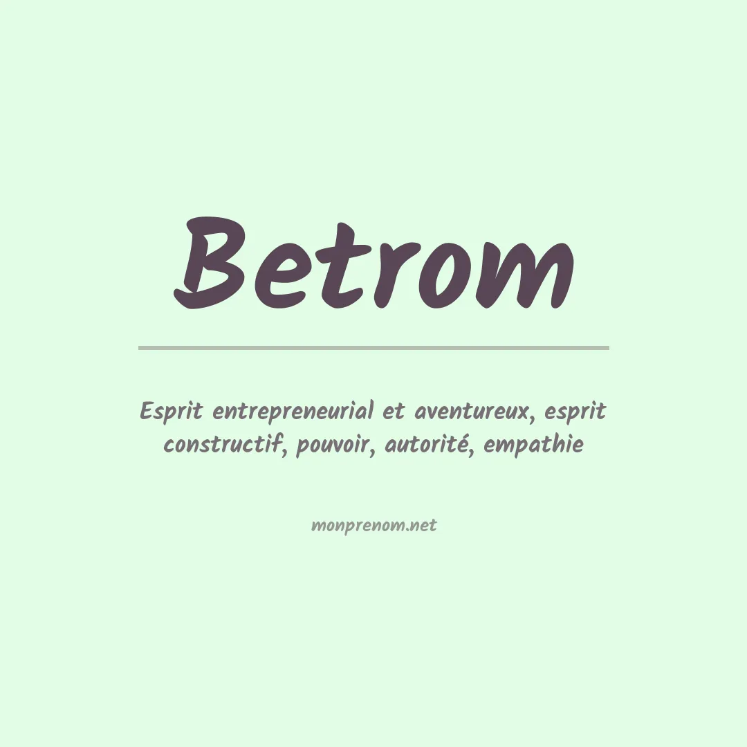 Signification du prénom Betrom