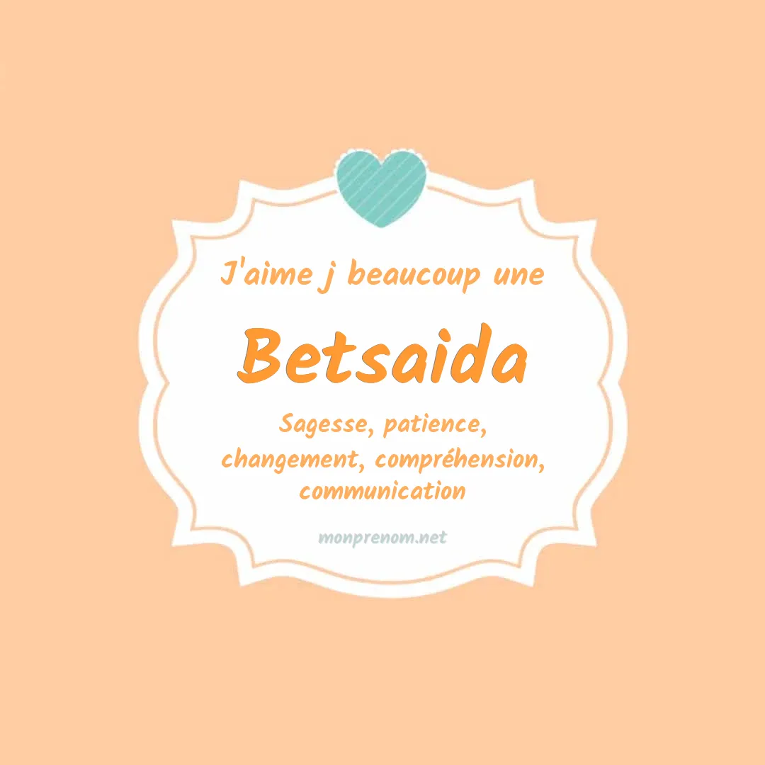 J'aime beaucoup Betsaida