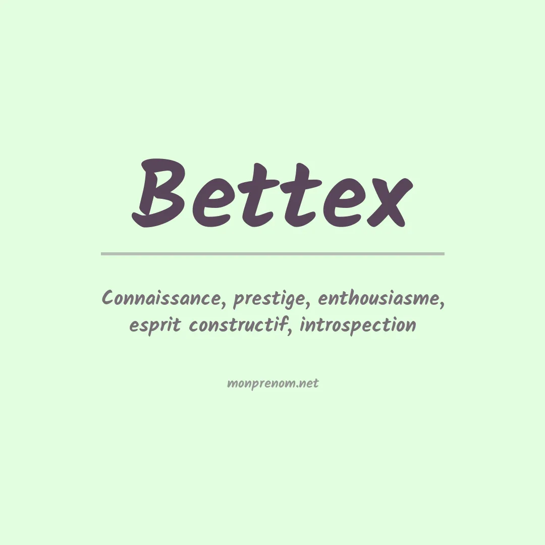 Signification du prénom Bettex