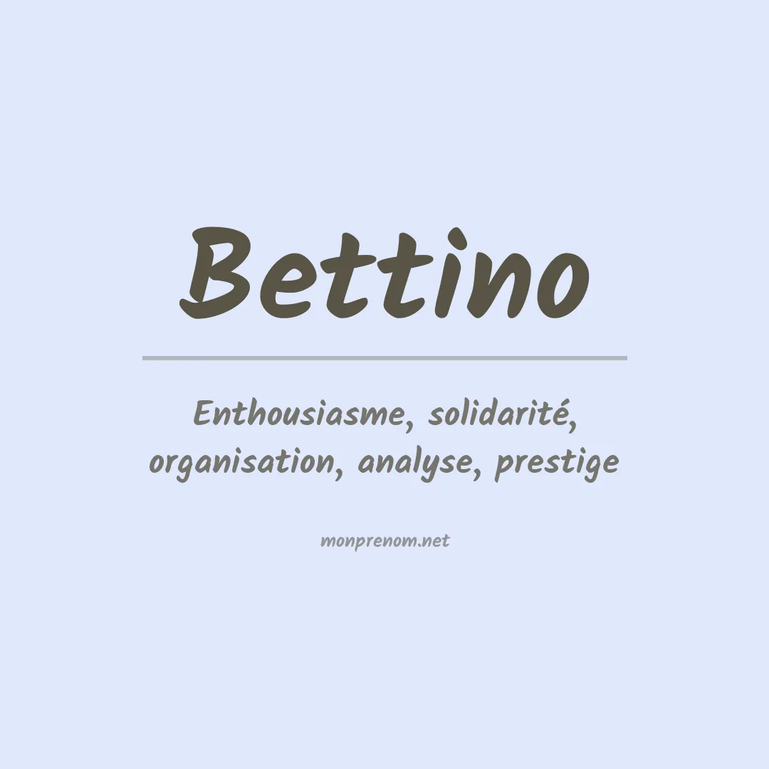 Signification du prénom Bettino