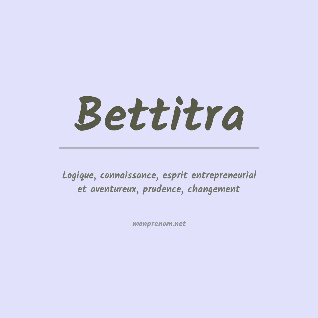 Signification du prénom Bettitra