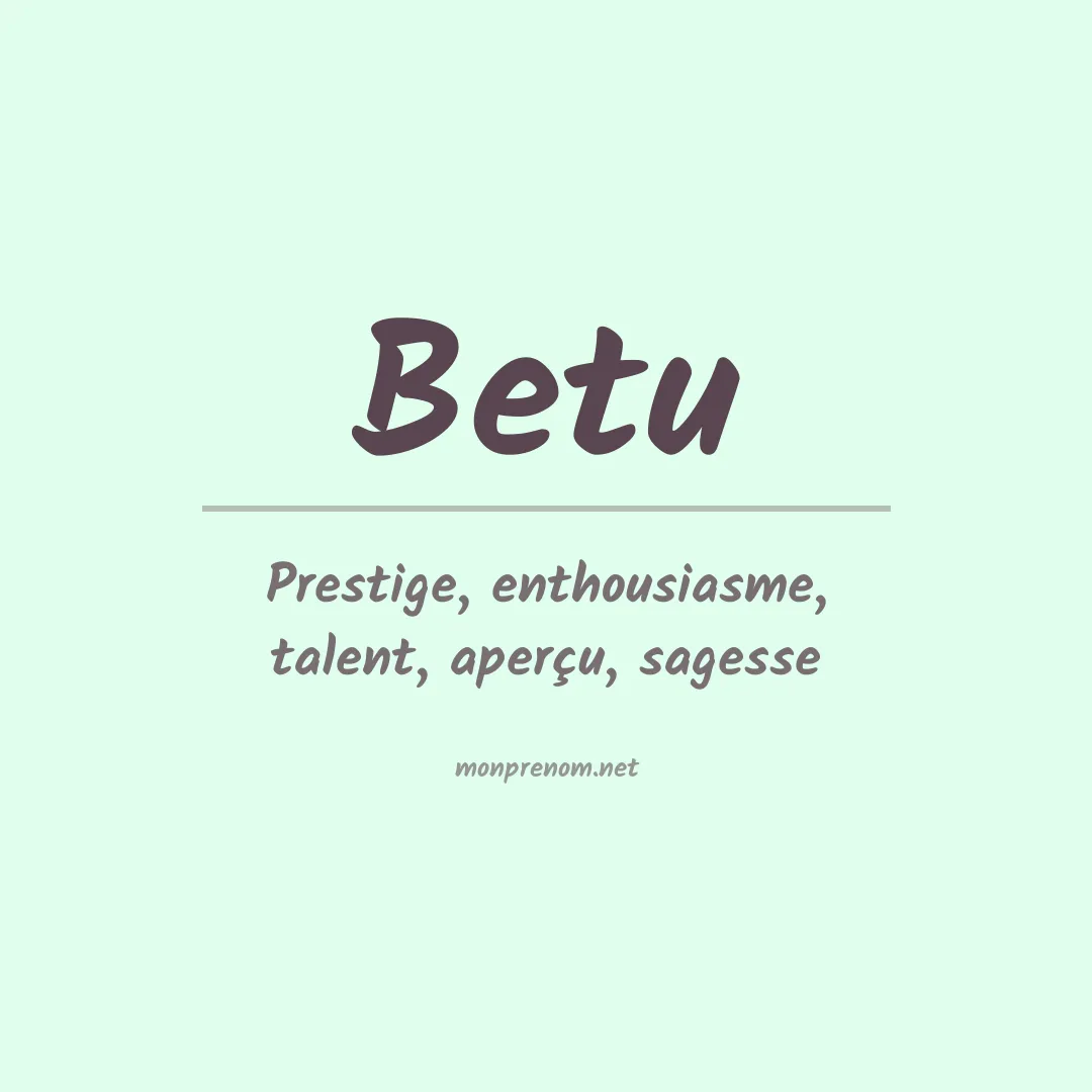 Signification du prénom Betu