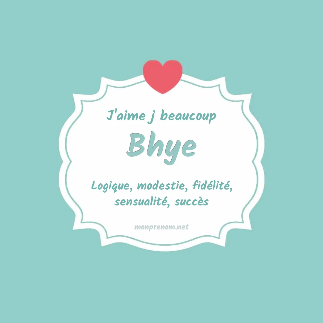 J'aime beaucoup Bhye