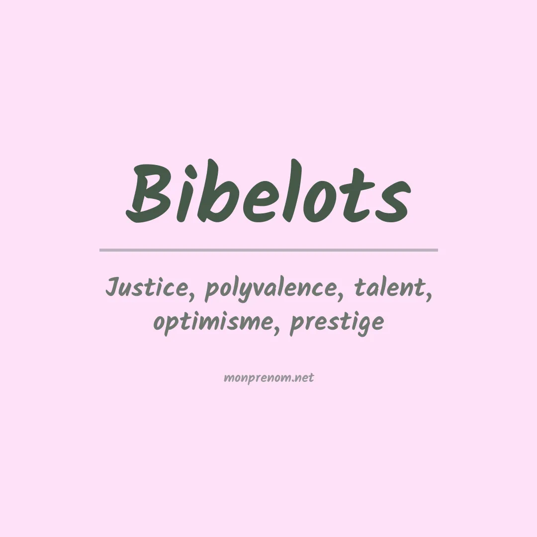 Signification du prénom Bibelots