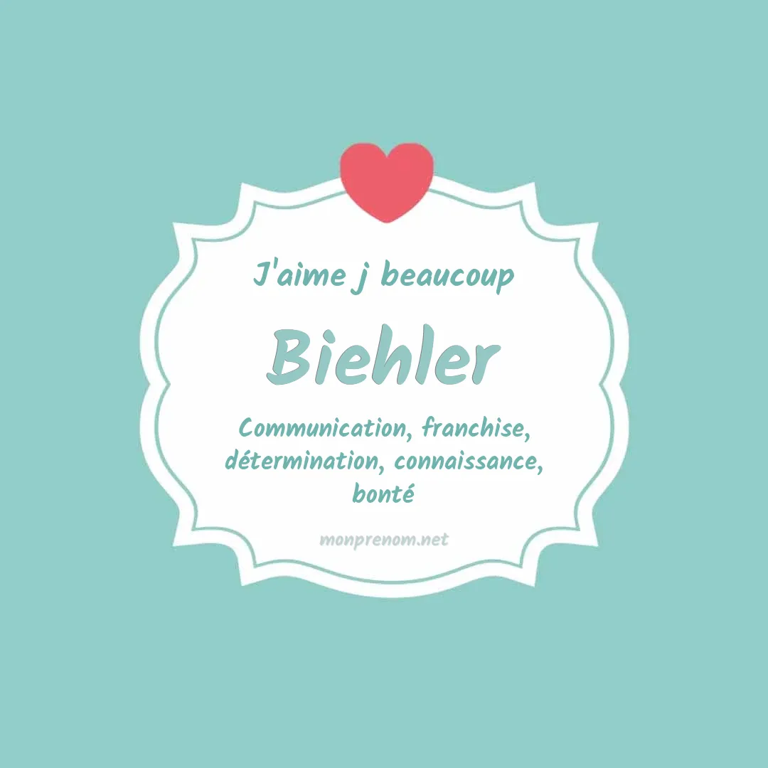 J'aime beaucoup Biehler