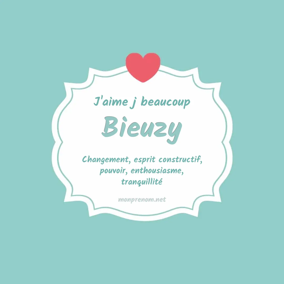 J'aime beaucoup Bieuzy