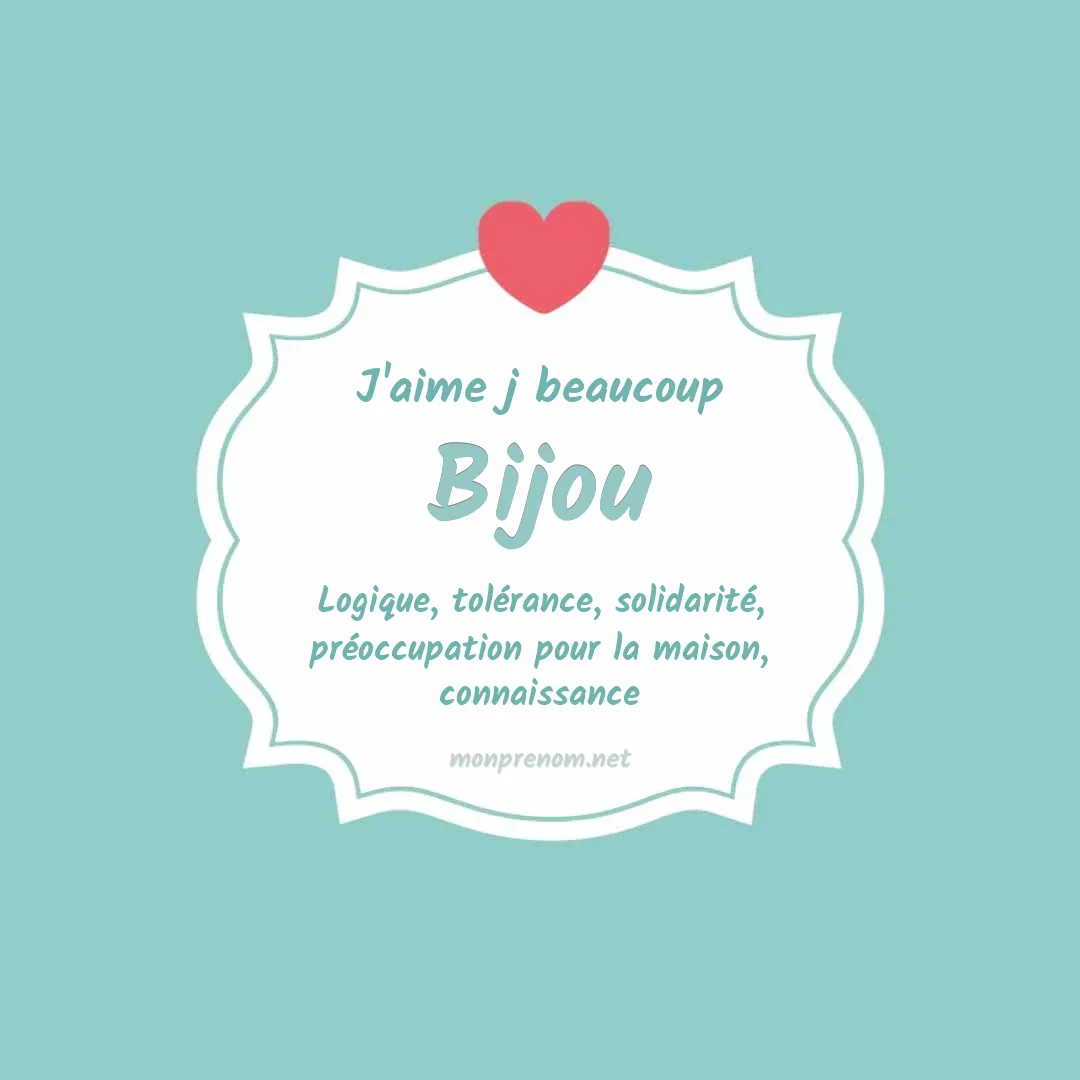 J'aime beaucoup Bijou