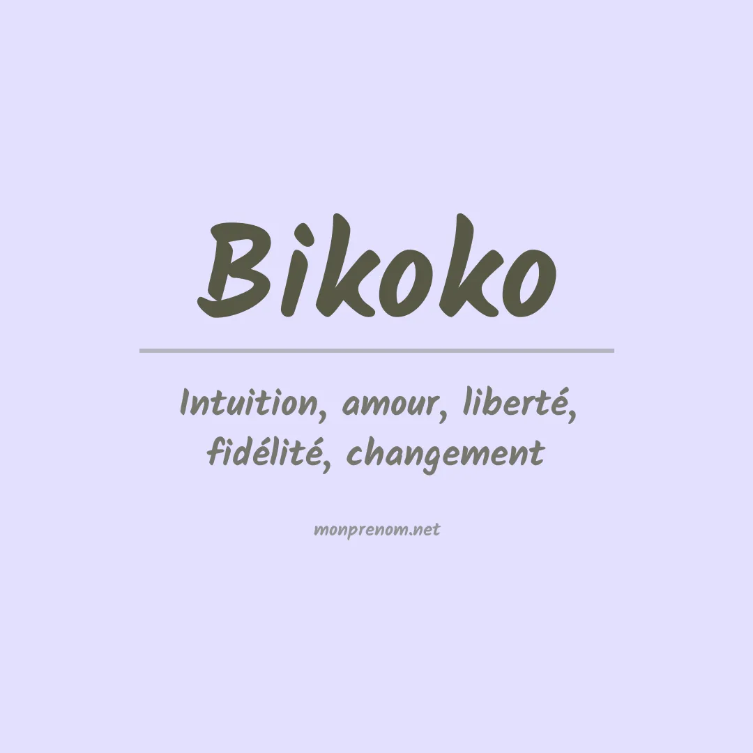 Signification du prénom Bikoko
