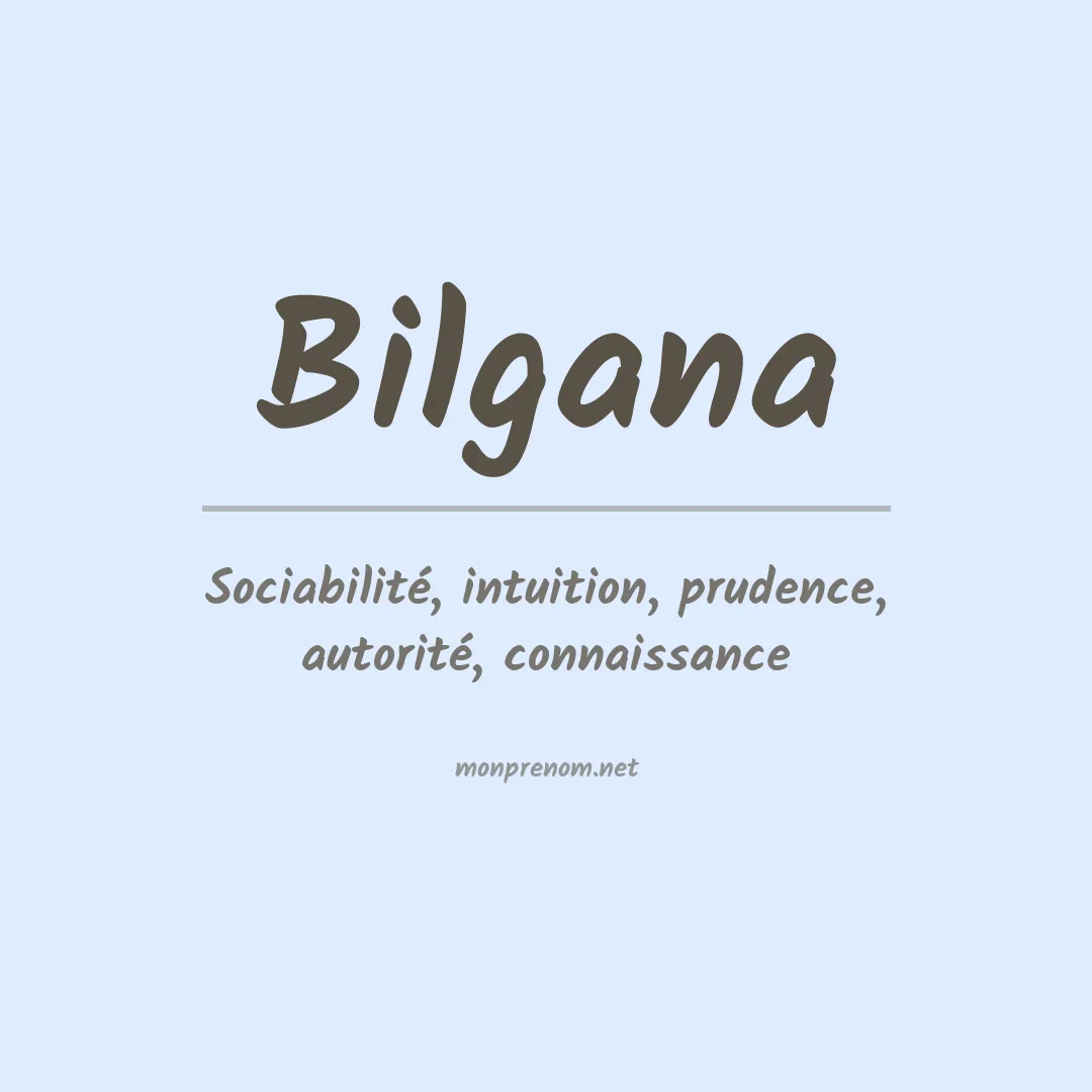 Signification du prénom Bilgana