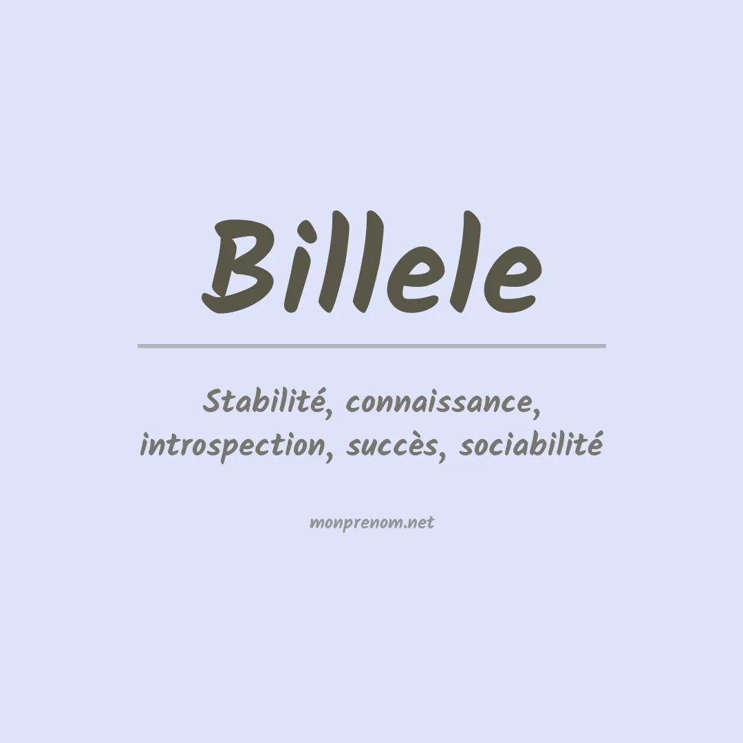 Signification du prénom Billele