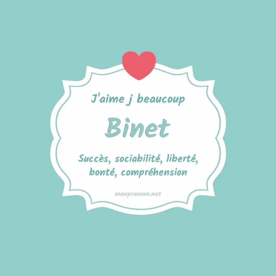 J'aime beaucoup Binet