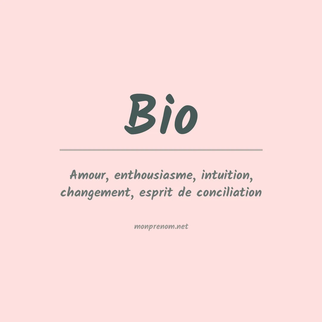 Signification du prénom Bio