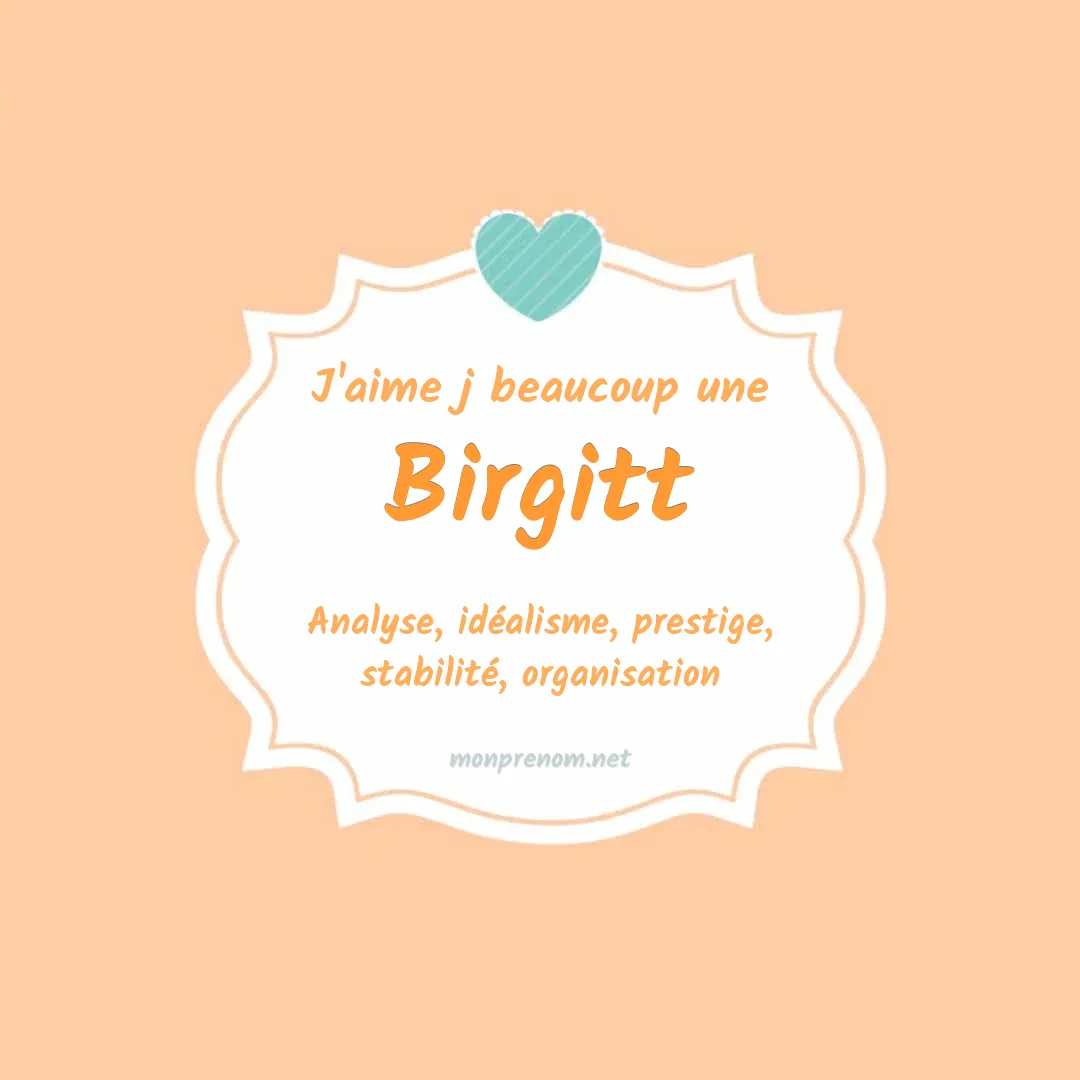 J'aime beaucoup Birgitt