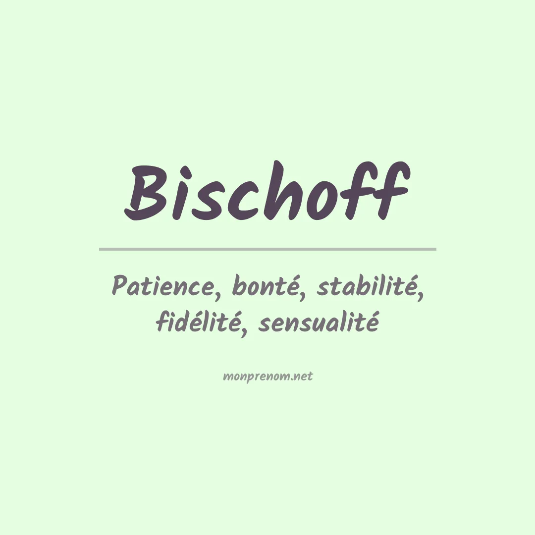 Signification du prénom Bischoff