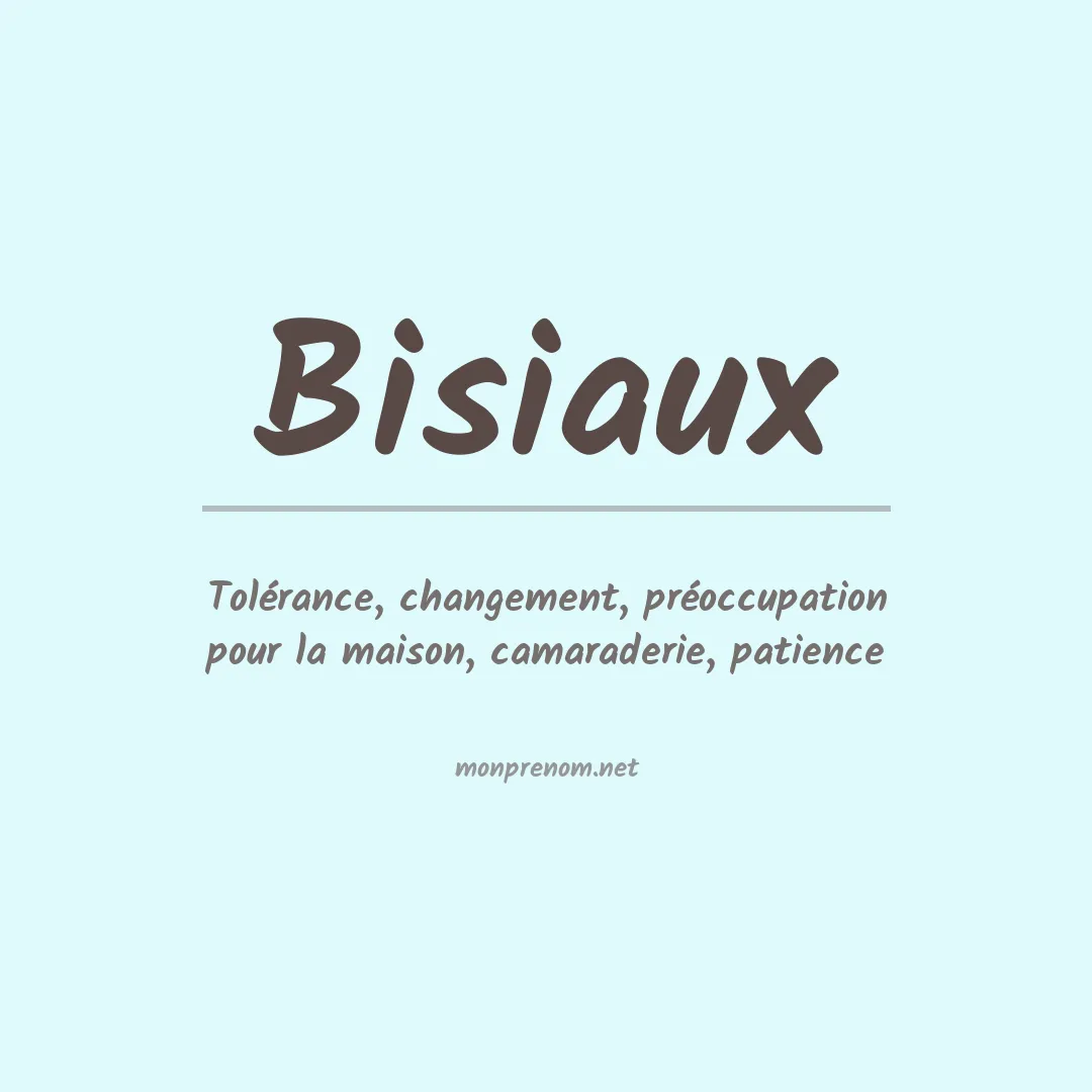 Signification du prénom Bisiaux