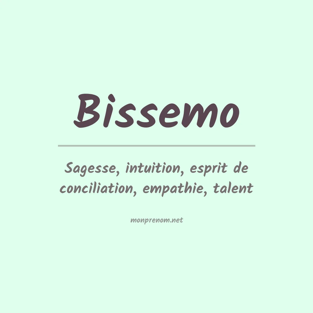 Signification du prénom Bissemo