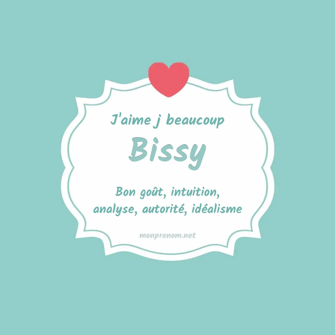 J'aime beaucoup Bissy