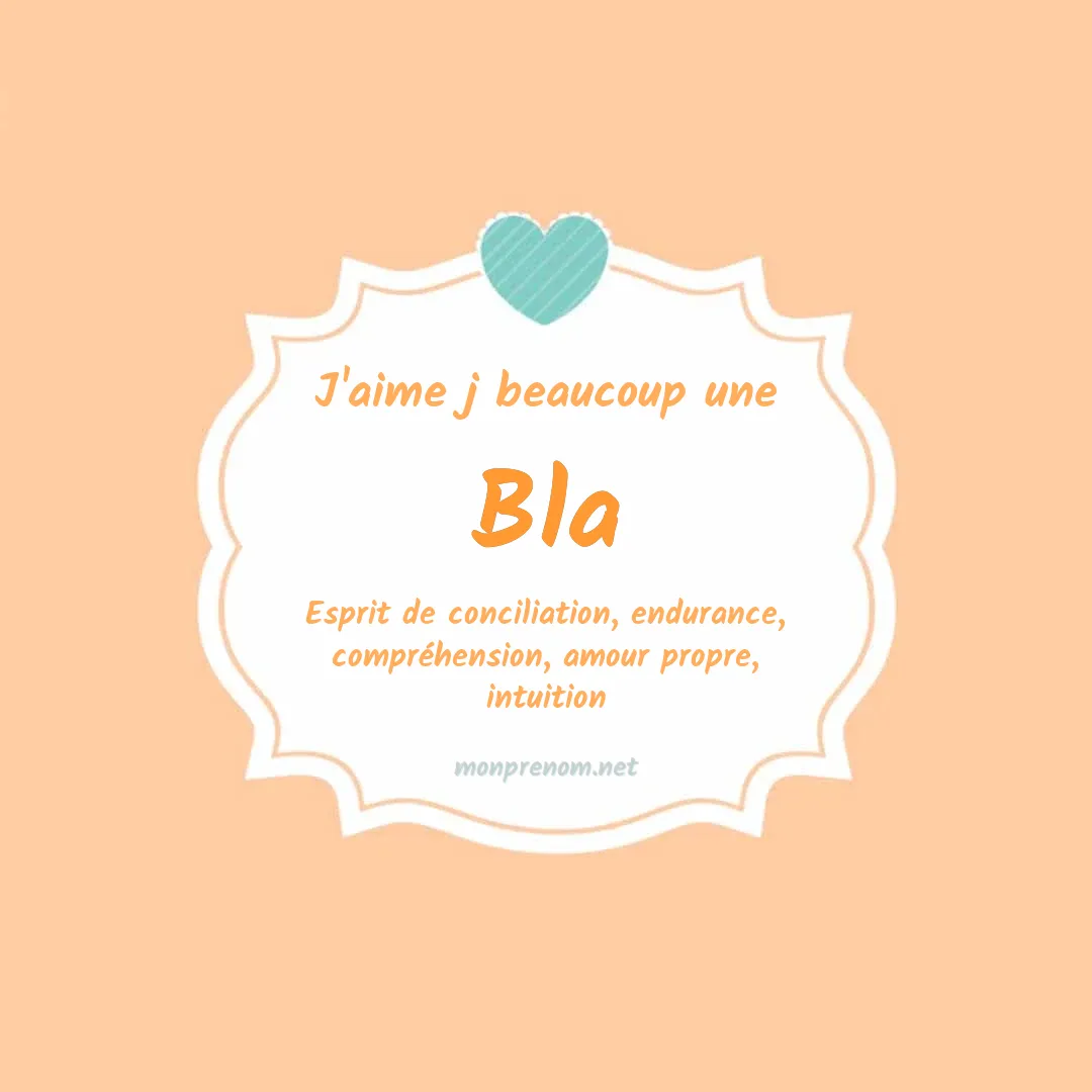 J'aime beaucoup Bla