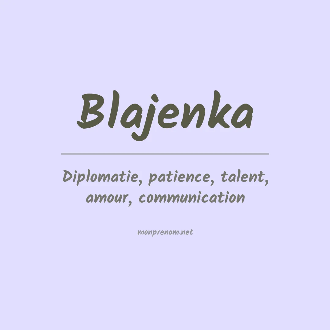 Signification du prénom Blajenka