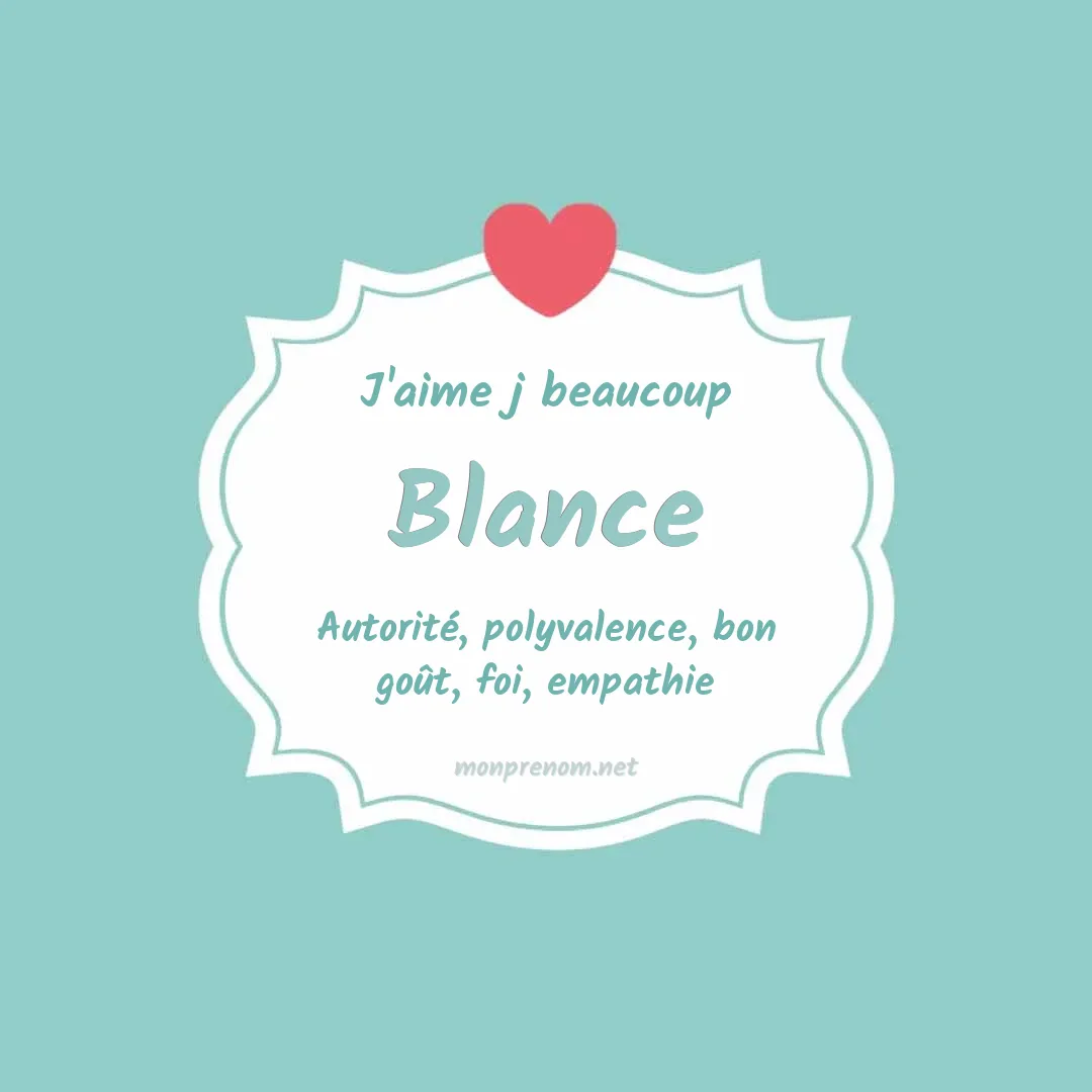 J'aime beaucoup Blance