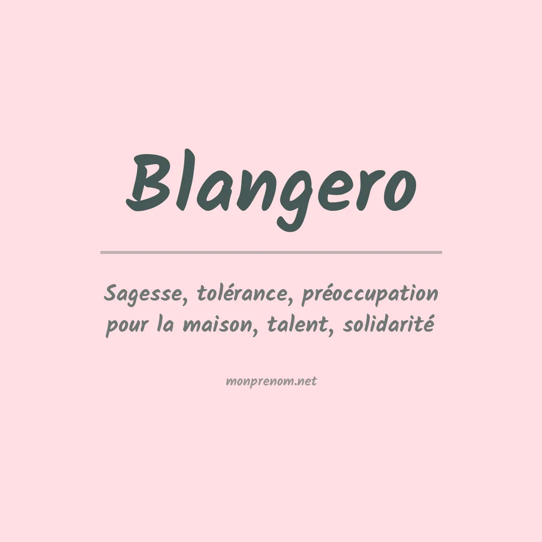 Signification du prénom Blangero