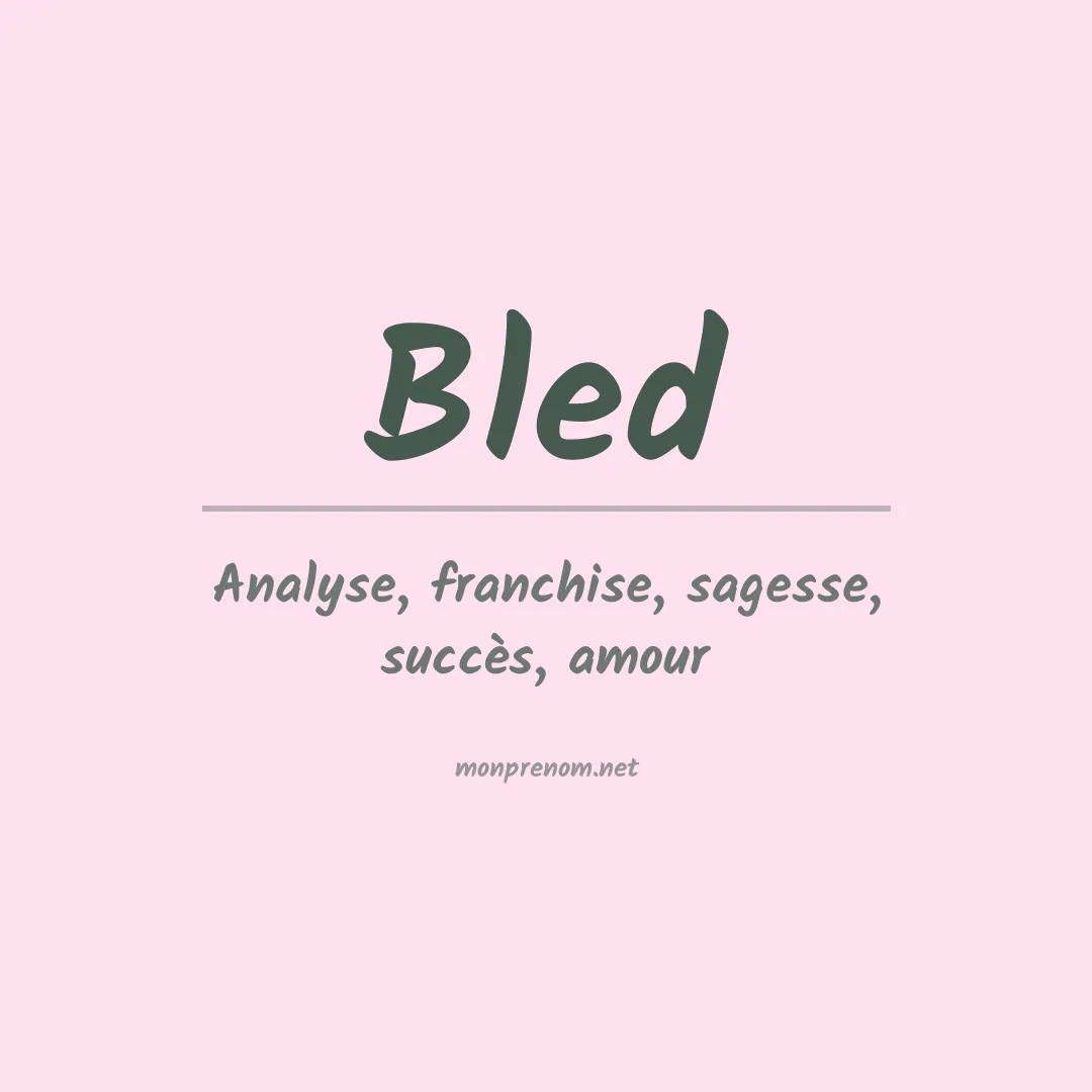 Signification du prénom Bled