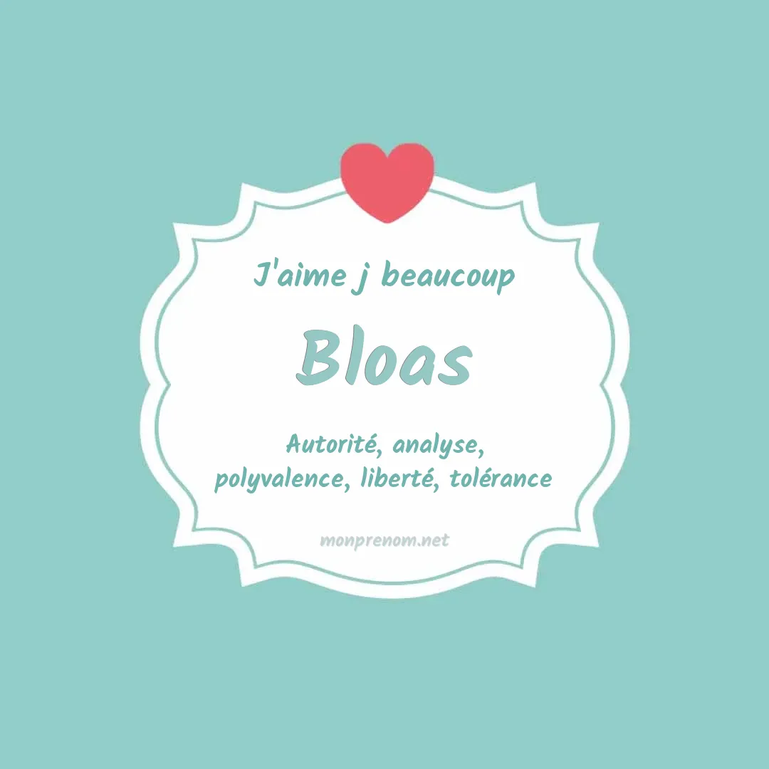 J'aime beaucoup Bloas