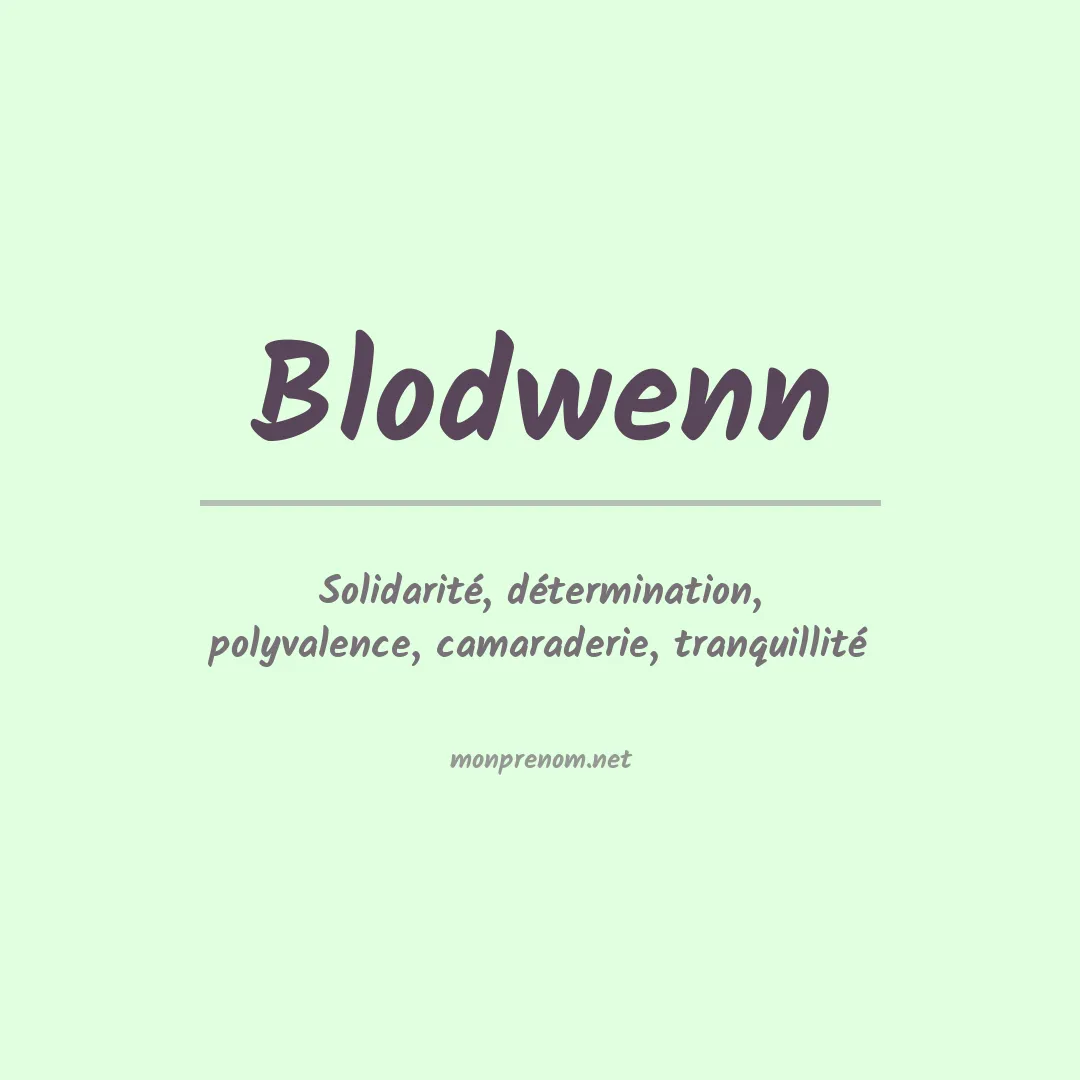 Signification du prénom Blodwenn