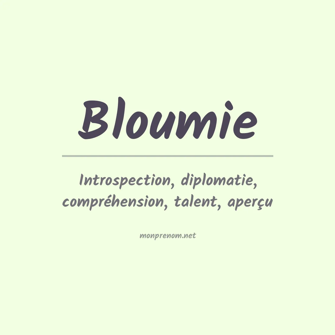 Signification du prénom Bloumie