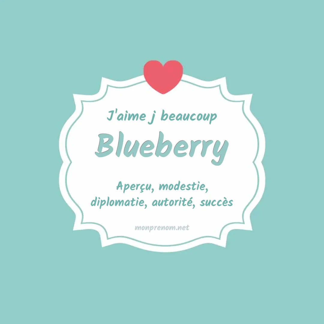 J'aime beaucoup Blueberry