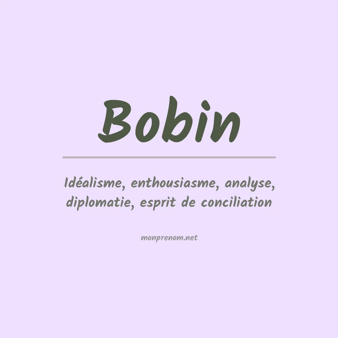 Signification du prénom Bobin
