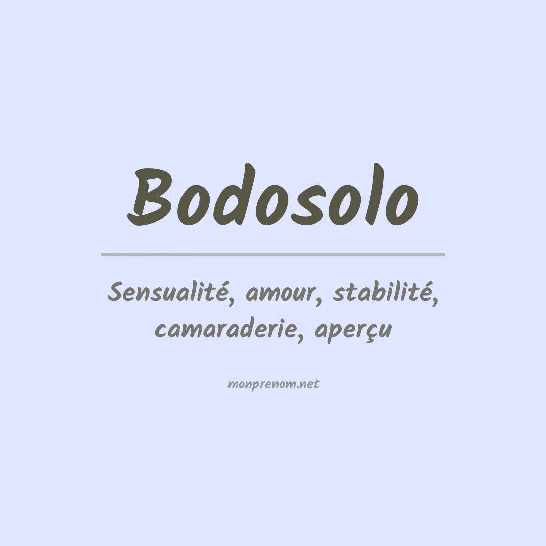 Signification du prénom Bodosolo