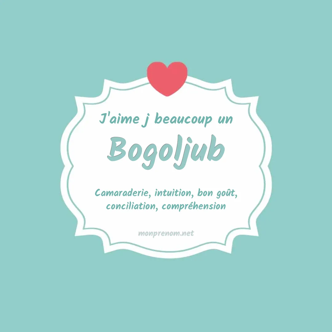 J'aime beaucoup Bogoljub