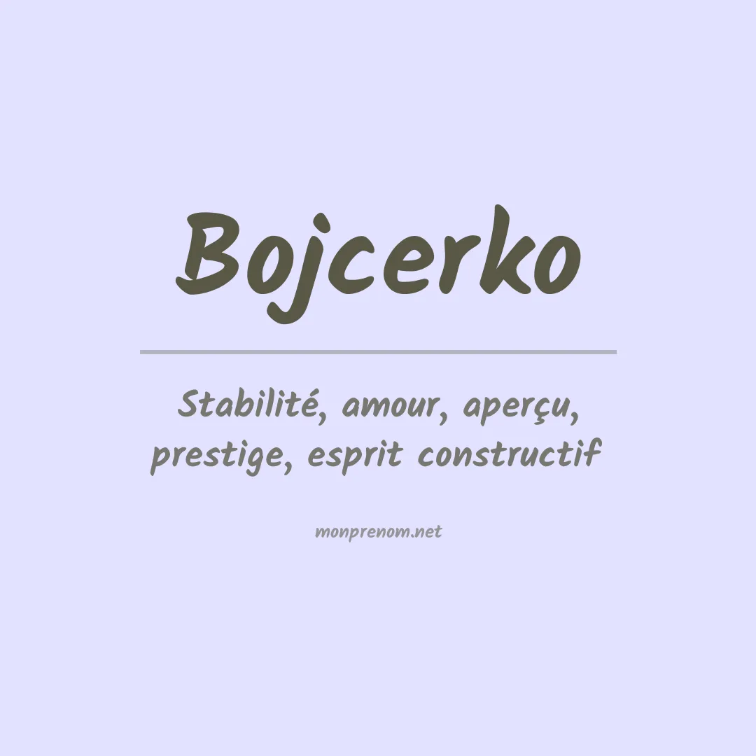 Signification du prénom Bojcerko