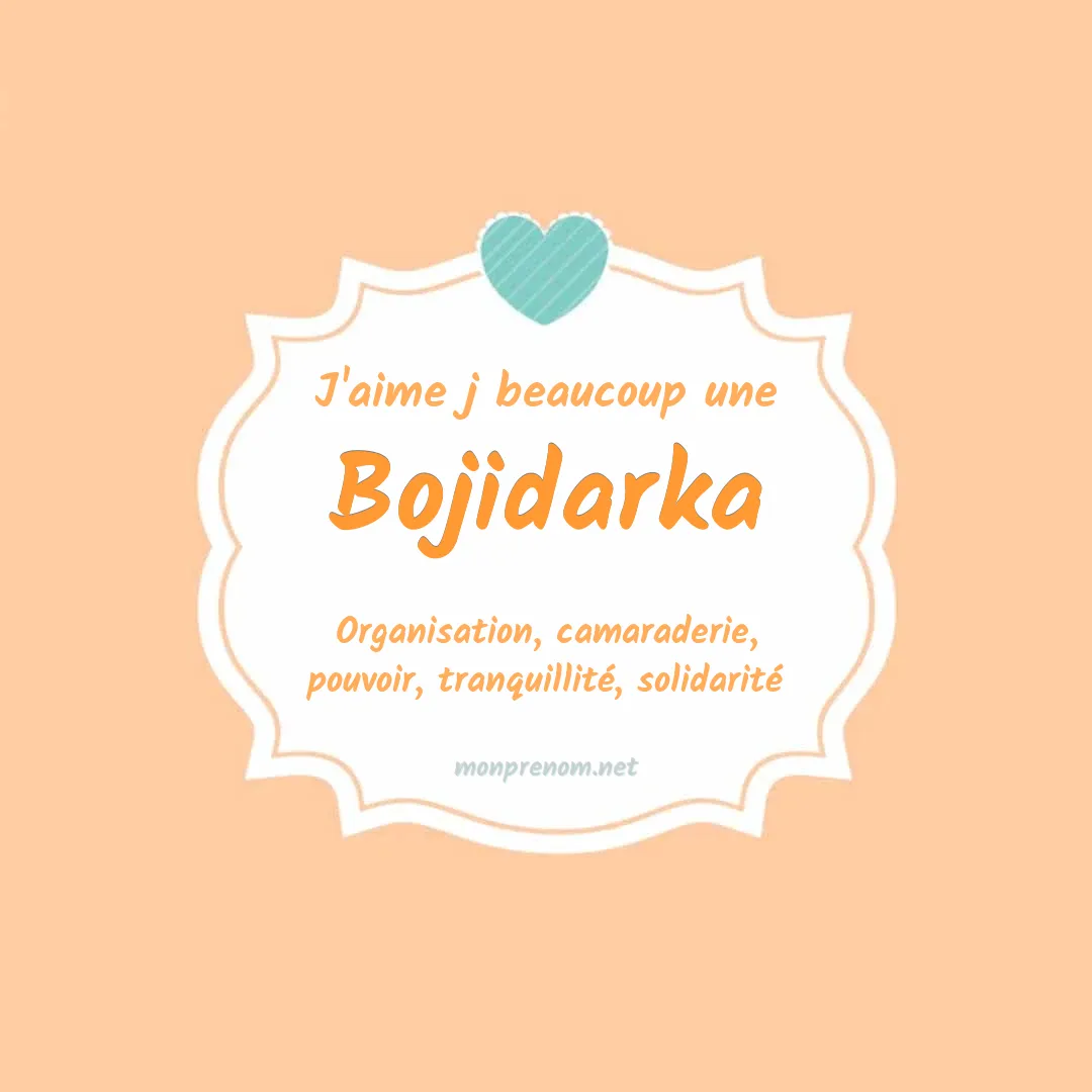 J'aime beaucoup Bojidarka