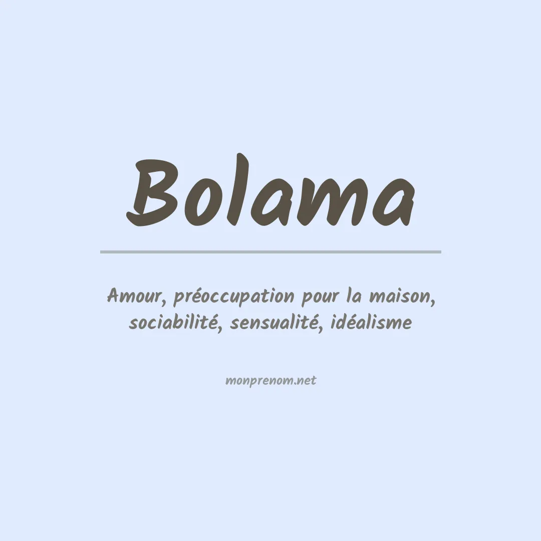 Signification du prénom Bolama