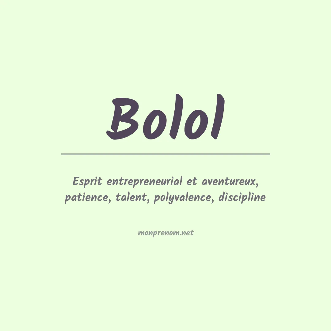Signification du prénom Bolol