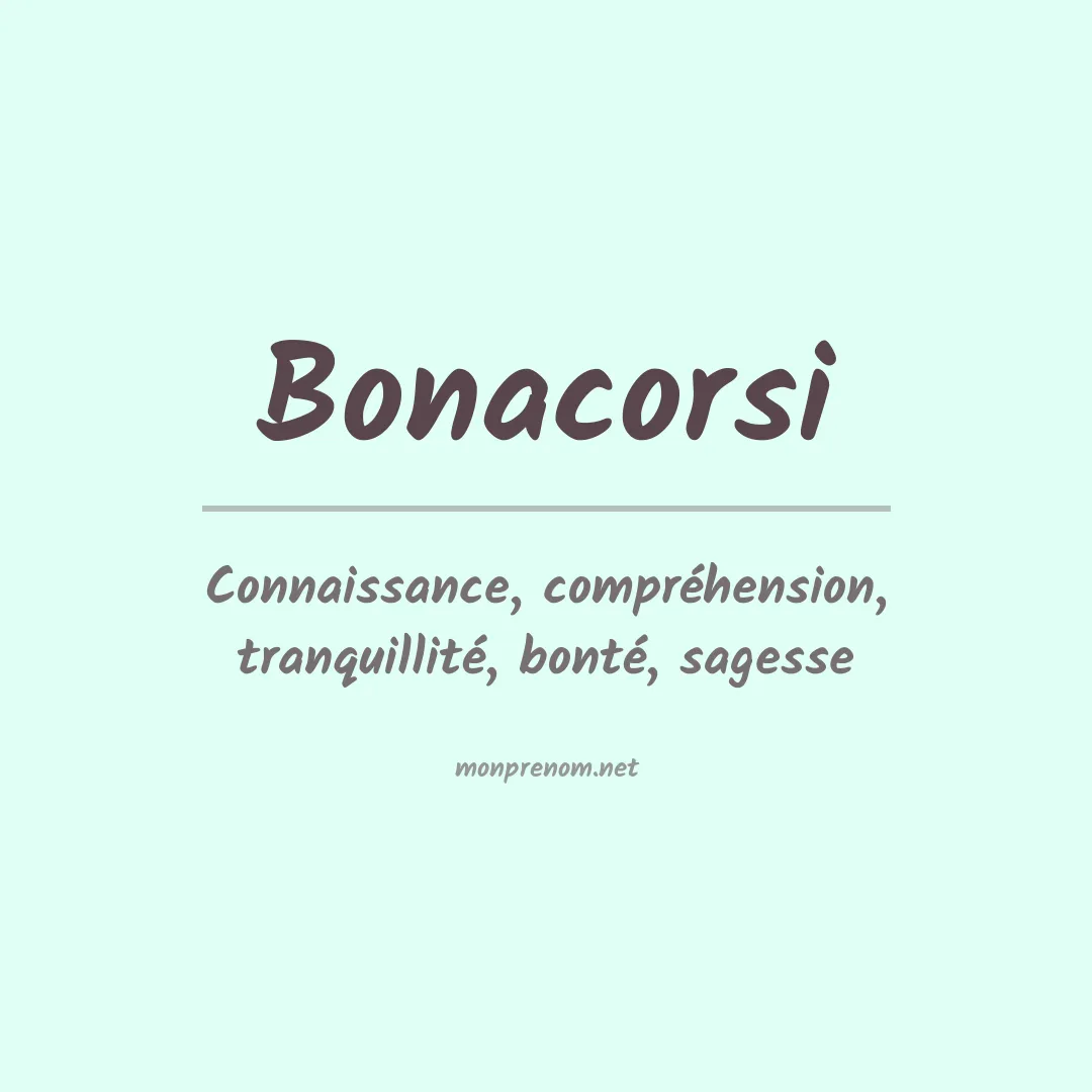 Signification du prénom Bonacorsi
