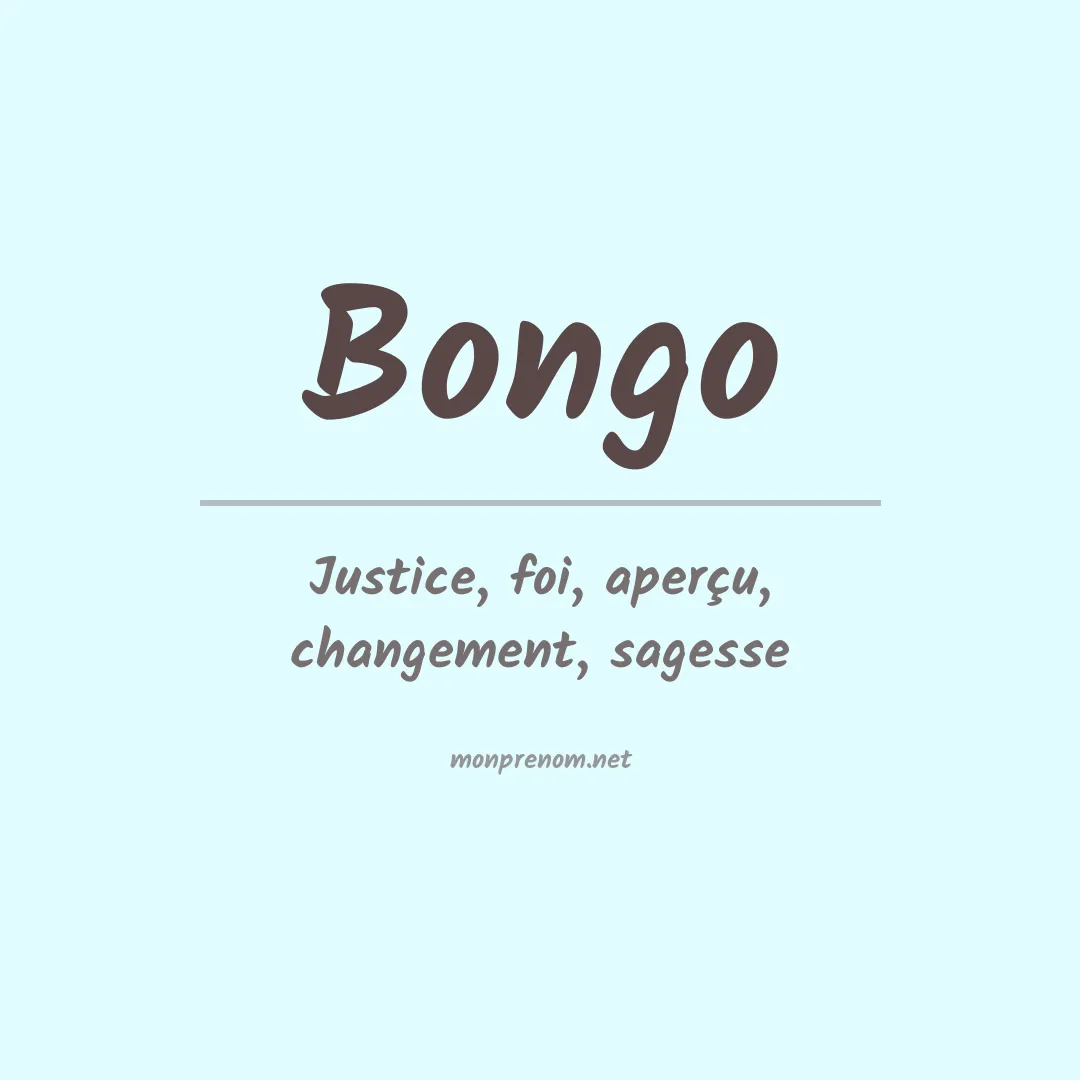 Signification du prénom Bongo