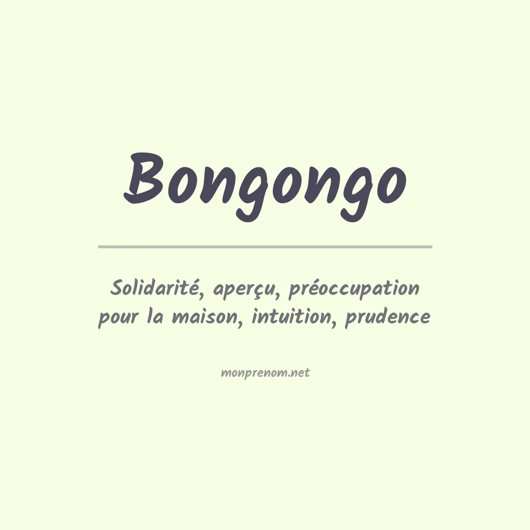 Signification du prénom Bongongo