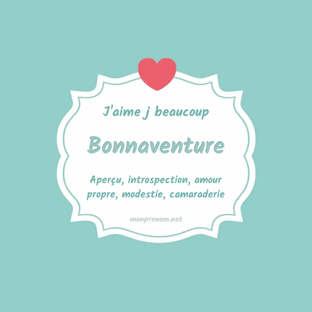 J'aime beaucoup Bonnaventure