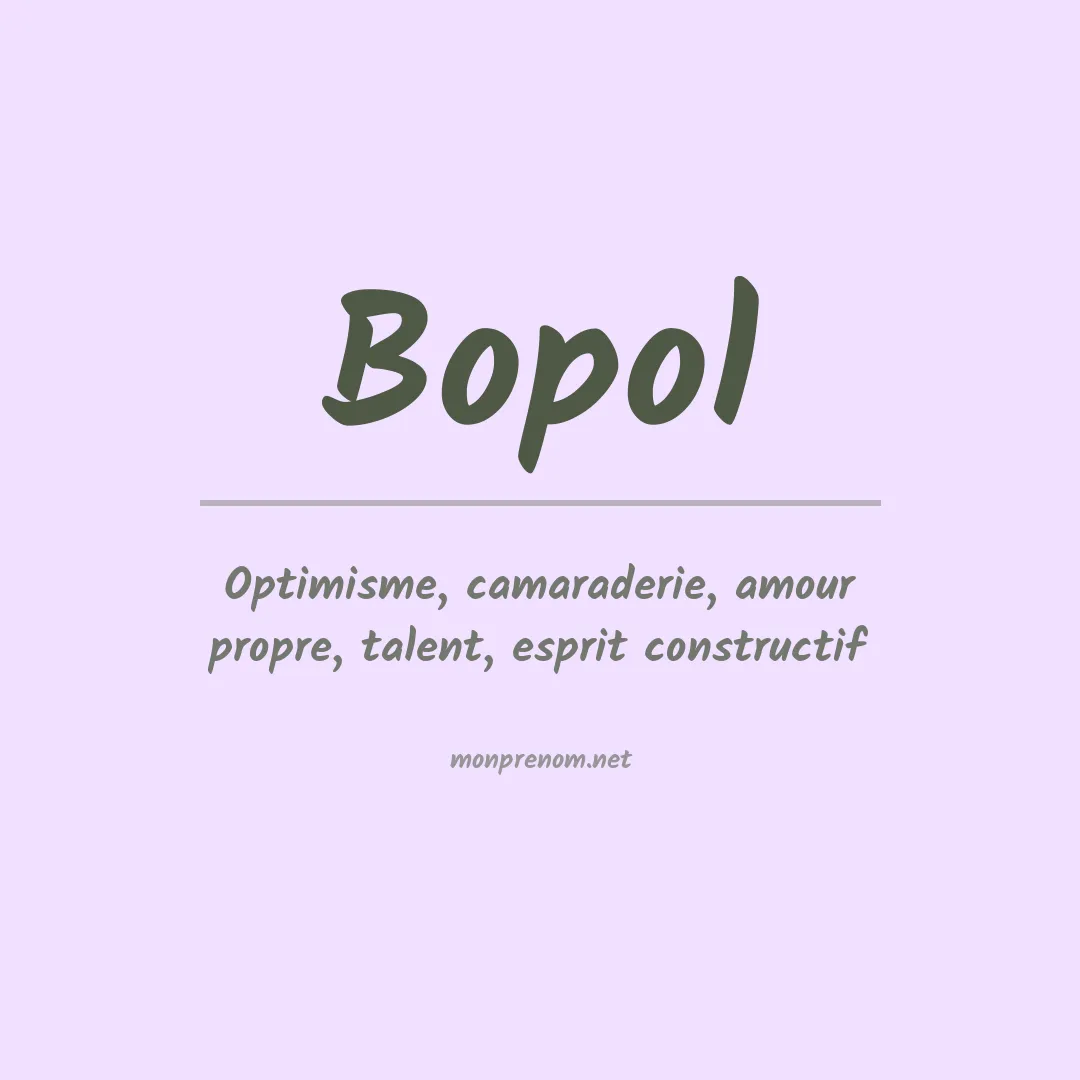 Signification du prénom Bopol