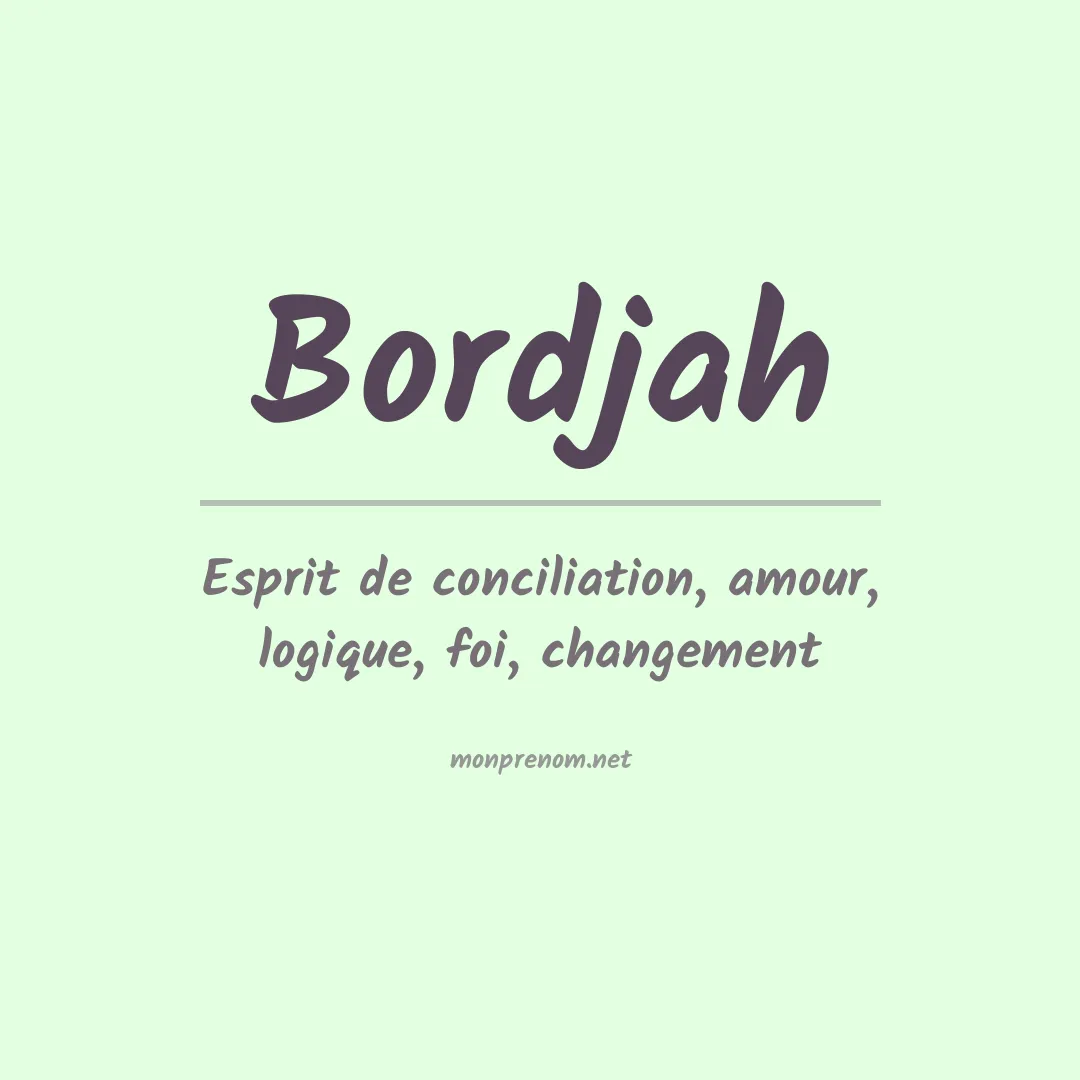 Signification du prénom Bordjah