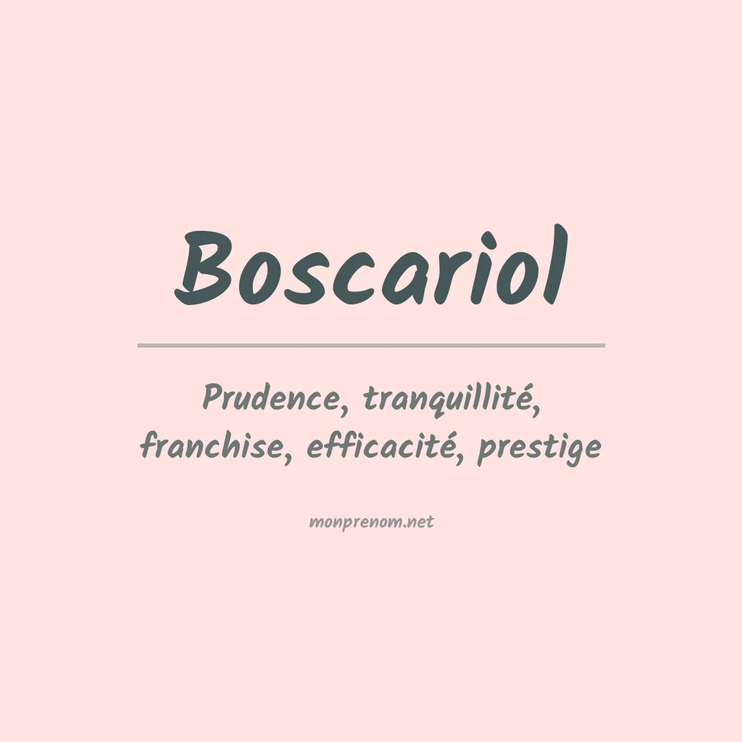 Signification du prénom Boscariol