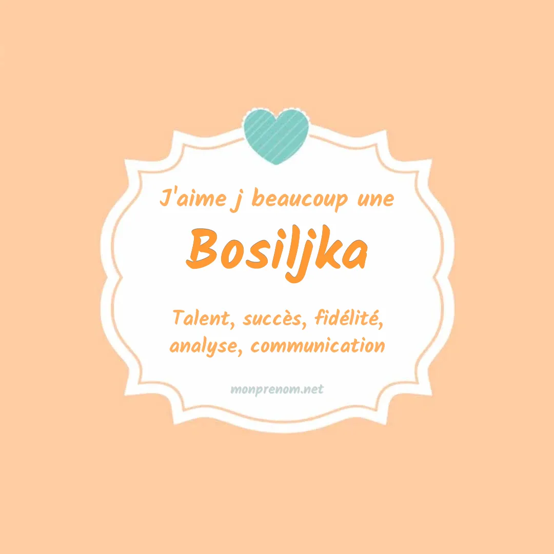 J'aime beaucoup Bosiljka