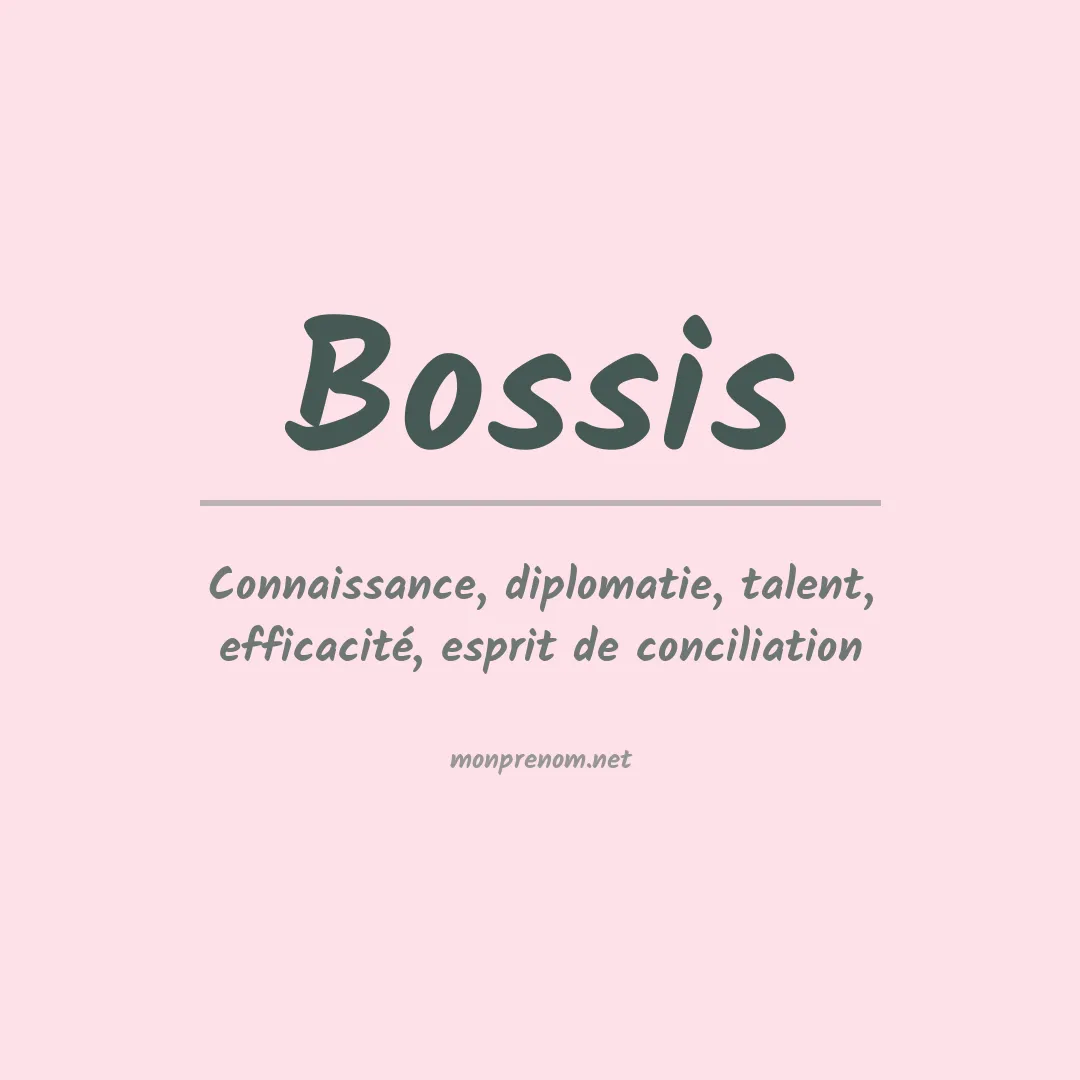 Signification du prénom Bossis