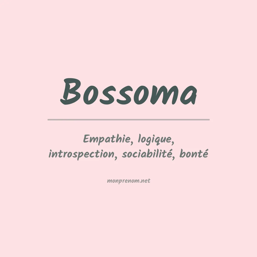 Signification du prénom Bossoma