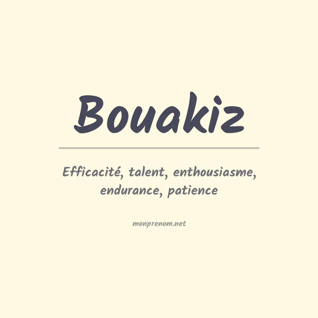 Signification du prénom Bouakiz